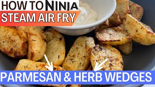 HOW TO STEAM AIR FRY  NINJA FOODI MAX 15 IN 1  Parmesan amp Herb Potato Wedges CRISPY amp FLUFFY [upl. by Ardyce423]