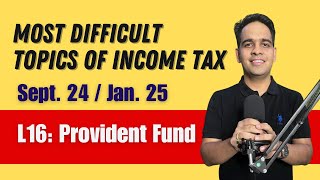 L16 Provident Fund I Most Difficult Topics I Sept 24 amp Jan 25 [upl. by Terr]