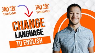 How to Change Language to English on Taobao Best Method [upl. by Lumbye349]