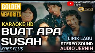 Karaoke BUAT APA SUSAH KOES PLUS KARAOKE LIRIK HD TANPA VOCAL BY IRANA JAYA MUSIK [upl. by Airemahs]