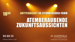 Gottesdienst in liturgischer Form Atemberaubende Zukunftsaussichten [upl. by Hayotal]