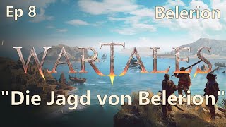 quotDie Jagd von Belerionquot  Königreich Belerion  Episode 8  Wartales [upl. by Jerman]