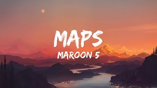 Maroon 5  Maps Lyrics [upl. by Akena]