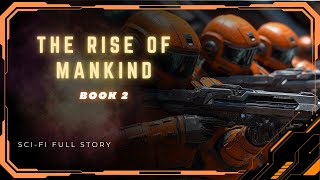 Science Fiction Audiobooks  The Rise of Mankind Series BOOK 2  FULL AUDIOBOOK [upl. by Himelman934]