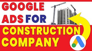 Google ads for construction company [upl. by Aihsenot]