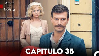 Amor en Guerra Capitulo 35 Doblada En Español FULL HD [upl. by Eidlog]