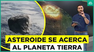 Se acerca el quotDios del Caosquot ¿Asteroide podría impactar a la tierra [upl. by Letsirc]