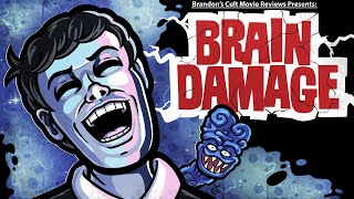 Brandons Cult Movie Reviews BRAIN DAMAGE [upl. by Mayberry]