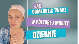 Jak odmłodzić twarz w półtorej minuty dziennie [upl. by Lathrope]