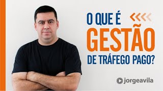 O QUE É GESTÃO DE TRÁFEGO PAGO E O QUE FAZ UM GESTOR DE TRÁFEGO PAGO [upl. by Virendra]