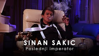 Sinan Sakic  Poslednji imperator [upl. by Lexi55]