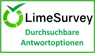 LimeSurvey Antwortoptionen durchsuchbar machen [upl. by Aneelahs]