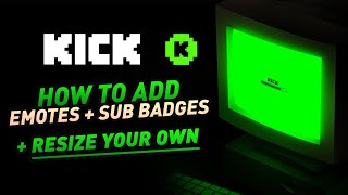 How to add EmotesSub Badges to Kick PLUS FREE Emote Maker [upl. by Rawdon]