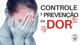 Controle e Prevenção da Dor  Aula Completa [upl. by Nitsur]