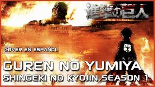 Shingeki no Kyojin Opening  Guren no Yumiya  Cover en Español  David Delgado ft James Mart [upl. by Enyamart]