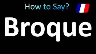 How to Pronounce Broque [upl. by Danie]