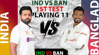 INDIA VS BANGLADESH 1ST TEST PLAYING 11 [upl. by Hubsher559]