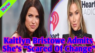 “Todays UpdateKaitlyn Bristowe Reveals Her Deepest Fears in Shocking Move Announcement” [upl. by Diamante657]