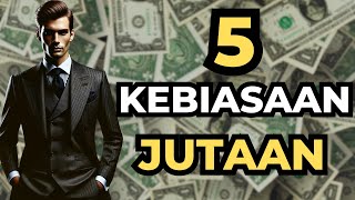 5 Kebiasaan Miliarder yang Tidak Dapat Dinegosiasikan  Menurut Warren Buffett dan Elon Musk [upl. by Suolhcin916]