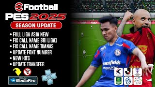 BARU EFOOTBALL PES 2025 PPSSPP FULL ASIA amp FIX CALL NAME TIMNAS🇮🇩 AND BRI LIGA1 NEW TRANSFER KITS [upl. by Anirok]