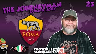 Edging  The FM24 Journeyman  C5 EP25  AS Roma  Italy [upl. by Karita]