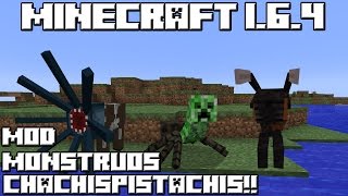 Minecraft 164 MOD MONSTRUOS CHACHISPISTACHIS [upl. by Swithbart629]