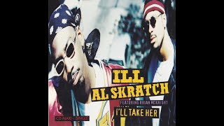 Ill Al Skratch  Ill Take Her Extended Version 1994 [upl. by Nahtaneoj]