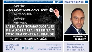 MARTESCLASS LAS NUEVAS NORMAS GLOBALES DE AUDITORIA INTERNA Y COSO FRM CONTRA EL FRAUDE [upl. by Namruht]