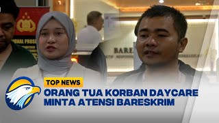 Orang Tua Korban Daycare Minta Atensi ke Bareskrim Top News [upl. by Allekram]