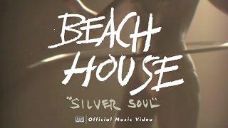 Beach House  Silver Soul OFFICIAL VIDEO [upl. by Ferren]