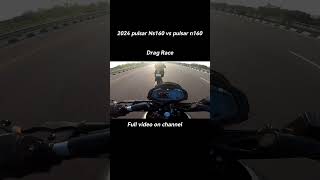 2024 Pulsar Ns160 vs Pulsar N160 Drag race 😲 bajaj automobile ns125vsns160 shorts shortsfeed [upl. by Essinger693]