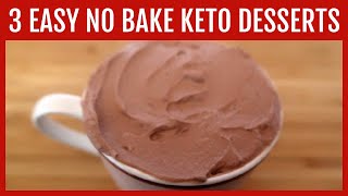 3 Easy No Bake Keto Desserts [upl. by Azaria]