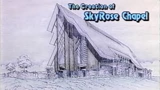 The Creation of SkyRose Chapel at Rose Hills [upl. by Serra]