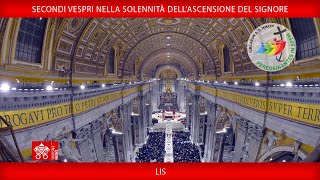 Secondi Vespri nella solennità dellAscensione del Signore 9 maggio 2024 Papa FrancescoLIS [upl. by Annua877]