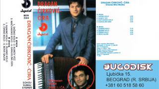 Dragan Cirkovic Cira sa ork Mice Nikolic  Cirino kolo  Audio 1991 [upl. by Ogeid793]