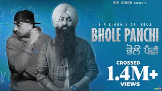 Bhole Panchi Official Video  Bir Singh  Dr Zeus  Latest Punjabi Songs 2023 [upl. by Vincentia]