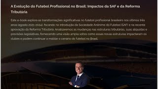 Futebol e a Reforma Tributária Impactos nas Sociedades Anônimas do Futebol e clubes associativos [upl. by Zechariah]