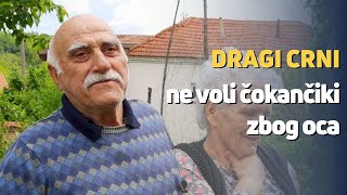 Dragi Crni ne voli čokančiki zbog oca [upl. by Druce]