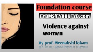 Violence against women Foundation course  FYBMS FYBBIFYBcom [upl. by Balsam]