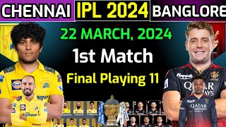 IPL 2024  RCB vs CSK 1st Match 2024  CSK vs RCB Playing 11 2024 [upl. by Bella]