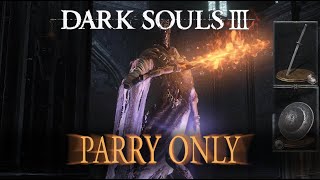 【DARK SOULS 3】Pontiff Sulyvahn Parry Only [upl. by Zephaniah]