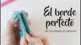 Truco del borde perfecto a crochet  Tejidos mejor acabados [upl. by Acirre861]