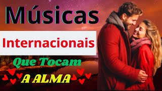 💕Musicas Internacionais Românticas 💕QUE TOCAM A ALMA💕AS MELHORES [upl. by Aeynod]