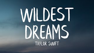 Taylor Swift  Wildest Dreams Lyrics [upl. by Healion]