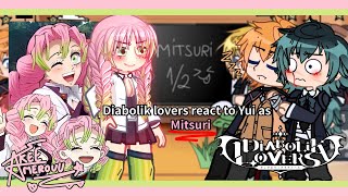 🩷Diabolik lovers react to Yui as Mitsuri Kanroji part 12🌸 [upl. by Iturhs905]