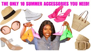 10 SUMMER ACCESSORIES THAT MAKE OR BREAK YOUR LOOK [upl. by Verina876]