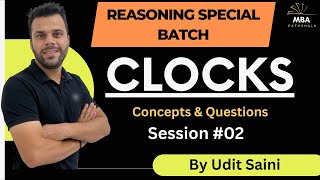 Clocks  SessionII  Reasoning  Udit Saini  SNAP NMAT TISS CMAT MAHCET MAT [upl. by Obediah]