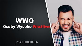 Osoby Wysoko Wrażliwe WWO Psychologia [upl. by Harbot289]