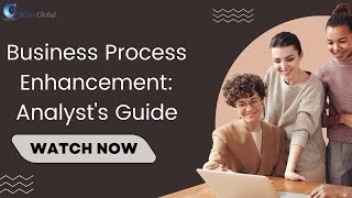 Business Process Enhancement Analysts Guide  iCert Global [upl. by Joashus]