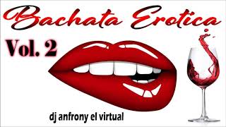 BACHATA mix para bailar pegado Vol2 Dj Anfrony el virtual [upl. by Cesaria]